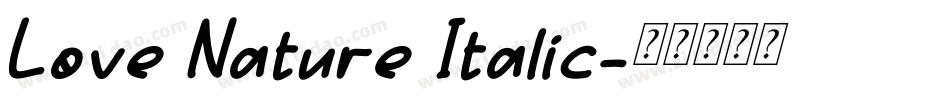 Love Nature Italic字体转换